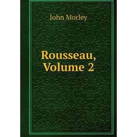 

Книга Rousseau, Volume 2