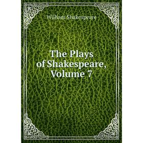

Книга The Plays of Shakespeare, Volume 7