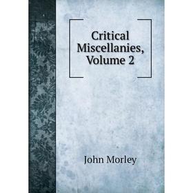 

Книга Critical Miscellanies, Volume 2