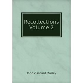 

Книга Recollections Volume 2