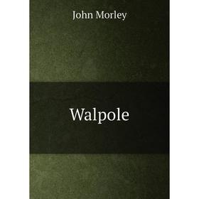 

Книга Walpole