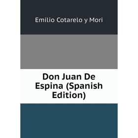 

Книга Don Juan De Espina (Spanish Edition)