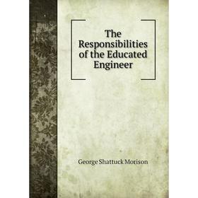 

Книга The Responsibilities of the Educated Engineer