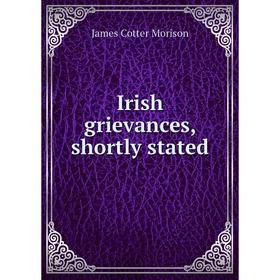 

Книга Irish grievances, shortly stated