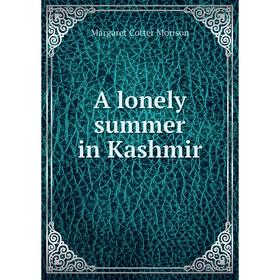 

Книга A lonely summer in Kashmir