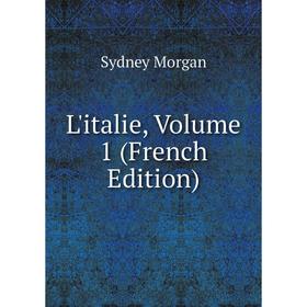 

Книга L'italie, Volume 1