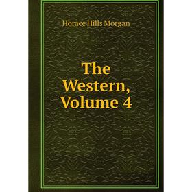 

Книга The Western, Volume 4