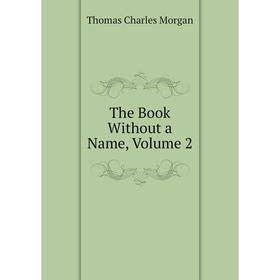 

Книга The Book Without a Name, Volume 2