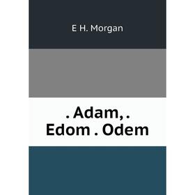 

Книга . Adam,. Edom. Odem