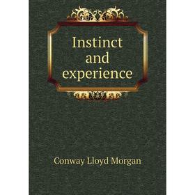 

Книга Instinct and experience