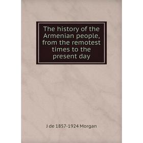 

Книга The history of the Armenian people, from the remotest times to the present day