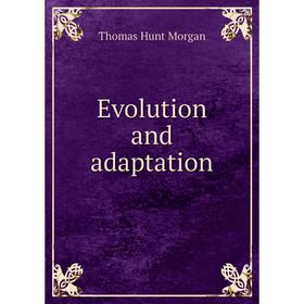 

Книга Evolution and adaptation