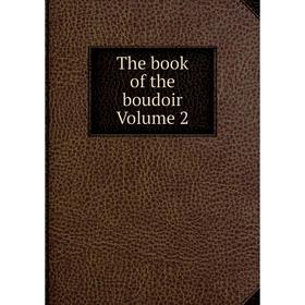 

Книга The book of the boudoir Volume 2