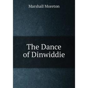 

Книга The Dance of Dinwiddie