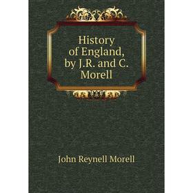 

Книга History of England, by J.R. and C. Morell