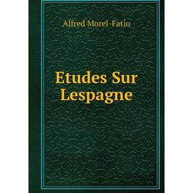 

Книга Etudes Sur Lespagne