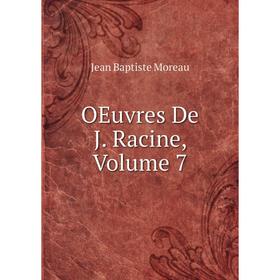 

Книга Oeuvres De J Racine, Volume 7