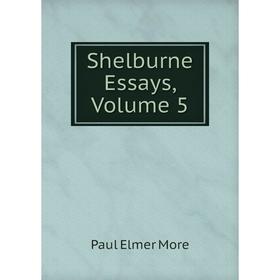 

Книга Shelburne Essays, Volume 5