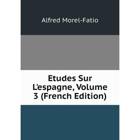 

Книга Etudes Sur L'espagne, Volume 3 (French Edition)