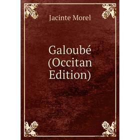 

Книга Galoubé (Occitan Edition)