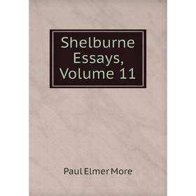 

Книга Shelburne Essays, Volume 11