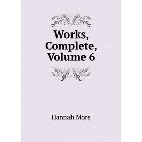 

Книга Works, Complete, Volume 6