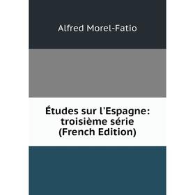 

Книга Études sur l'Espagne: troisième série (French Edition)