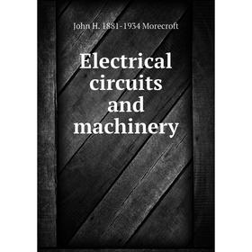 

Книга Electrical circuits and machinery