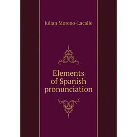 

Книга Elements of Spanish pronunciation