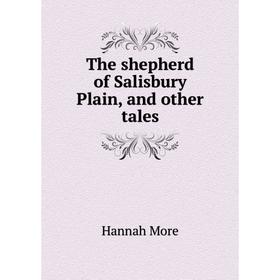 

Книга The shepherd of Salisbury Plain, and other tales