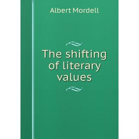 

Книга The shifting of literary values