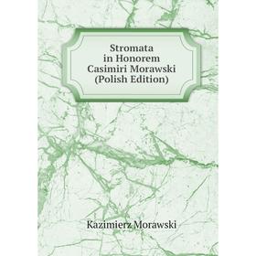 

Книга Stromata in Honorem Casimiri Morawski (Polish Edition)