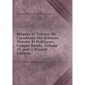 

Книга Séances Et Travaux De L'académie Des Sciences Morales Et Politiques, Compte Rendu