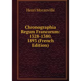 

Книга Chronographia Regum Francorum: 1328-1380. 1893 (French Edition)