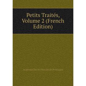 

Книга Petits Traités, Volume 2 (French Edition)