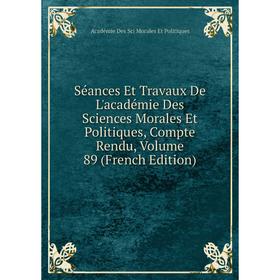 

Книга Séances Et Travaux De L'académie Des Sciences Morales Et Politiques, Compte Rendu
