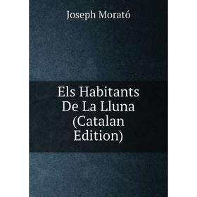 

Книга Els Habitants De La Lluna (Catalan Edition)