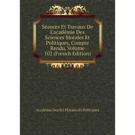 

Книга Séances Et Travaux De L'académie Des Sciences Morales Et Politiques, Compte Rendu