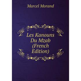 

Книга Les Kanouns Du Mzab