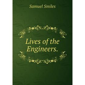 

Книга Lives of the Engineers