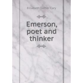 

Книга Emerson, poet and thinker