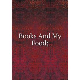 

Книга Books And My Food