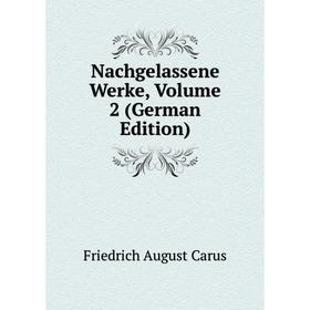 

Книга Nachgelassene Werke, Volume 2