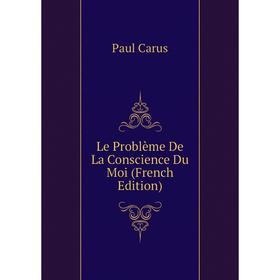 

Книга Le Problème De La Conscience Du Moi