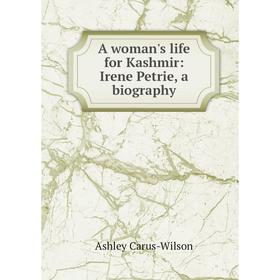 

Книга A woman's life for Kashmir: Irene Petrie, a biography