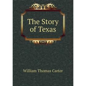 

Книга The Story of Texas