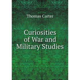 

Книга Curiosities of War and Military Studies
