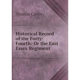 

Книга Historical Record of the Forty-Fourth: Or the East Essex Regiment