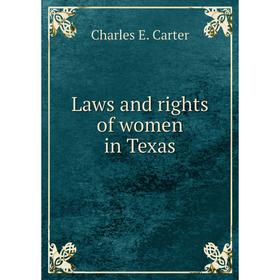 

Книга Laws and rights of women in Texas