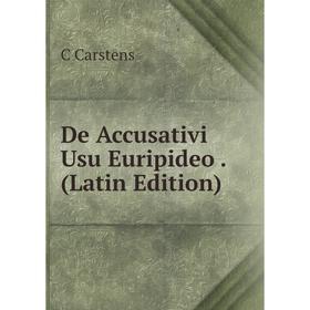 

Книга De Accusativi Usu Euripideo. (Latin Edition)